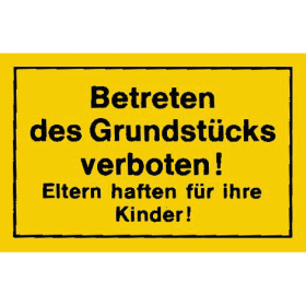 VERBOTSSCHILD 250X150MM GELB-SCHWARZ BETRETEN DES GRUNDSTÜCKS VERBOTEN