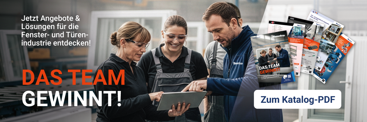 Das Team gewinnt - Angebote & Lösungen für Fenster- und Türenindustrie